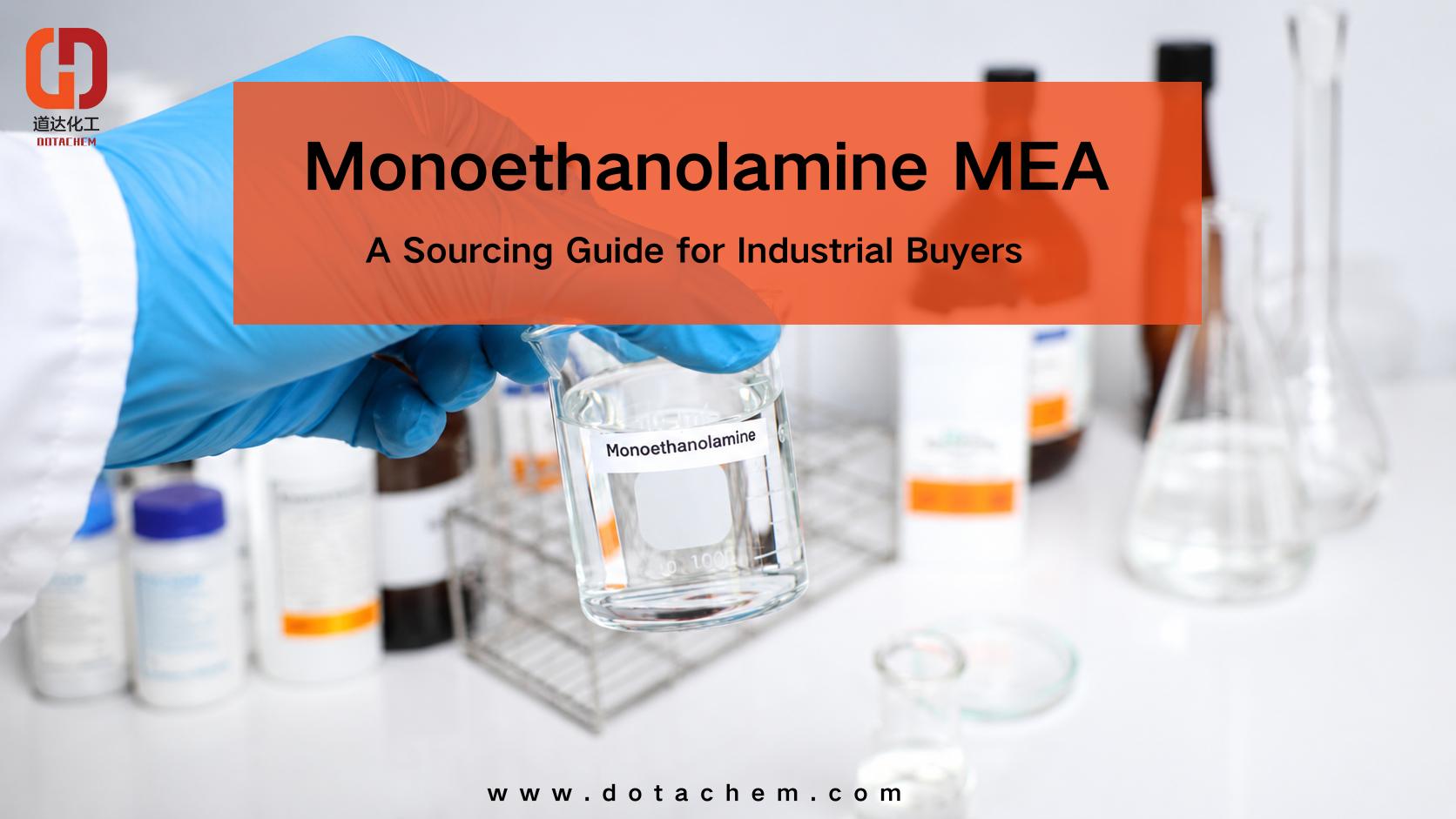 Monoethanolamine MEA استعمال اور ایپلی کیشنز: صنعتی خریداروں کے لیے ایک سورسنگ گائیڈ